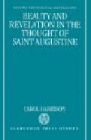 Beauty and Revelation in the Thought of Saint Augustine -- Bok 9780198263425