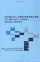 Chemiluminescence in Analytical Chemistry -- Bok 9780824704643