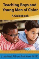 Teaching Boys and Young Men of Color: A Guide Book -- Bok 9780997218008