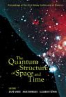 The Quantum Structure of Space and Time: Proceedings of the 23rd Solvay Conference on Physics Brusse -- Bok 9789812569523