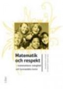 Matematik och respekt : matematikens mångfald och lyssnandets konst -- Bok 9789147100330