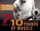 7 Weeks to 10 Pounds of Muscle: The Complete Day-by-Day Program to Pack on Lean, Healthy Muscle Mass -- Bok 9781612431222