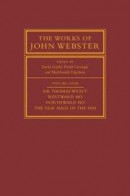 The Works of John Webster: Volume 4 -- Bok 9780521766012