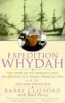 Expedition Whydah: The Story of the World's First Excavation of a Pirate Treasure Ship and the Man W -- Bok 9780060929718