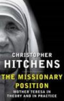 The Missionary Position: Mother Teresa in Theory and Practice -- Bok 9780857898395