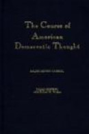 The Course of American Democratic Thought: (Contributions in American Studies) -- Bok 9780313249990