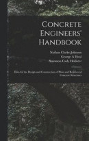 Concrete Engineers' Handbook; Data for the Design and Construction of Plain and Reinforced Concrete Structures -- Bok 9781017720365