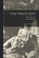 The Pirate City -- Bok 9781015063013