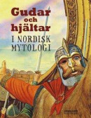 Gudar och hjältar i nordisk mytologi -- Bok 9789174693102