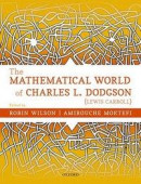 The Mathematical World of Charles L. Dodgson (Lewis Carroll) -- Bok 9780198817000
