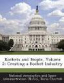 Rockets and People, Volume 2: Creating a Rocket Industry -- Bok 9781288547814