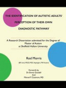 Identification of Autistic Adults' Perception of Their Own Diagnostic Pathway -- Bok 9781490766096