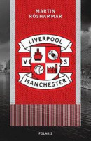 Liverpool vs Manchester -- Bok 9789177951186