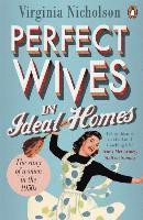 Perfect Wives in Ideal Homes: The Story of Women in the 1950s -- Bok 9780241958049