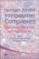 Hydrogen-Bonded Interpolymer Complexes: Formation, Structure And Application -- Bok 9789812707857