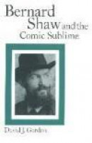 Bernard Shaw and the Comic Sublime -- Bok 9781349204731