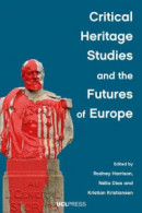 Critical Heritage Studies and the Futures of Europe -- Bok 9781800083950