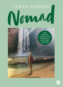 Nomad : den läkande kraften i att vandra och bli ett med naturen -- Bok 9789150977592