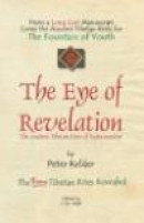 THE EYE OF REVELATION: The Ancient Tibetan Rites of Rejuvenation -- Bok 9781601454195