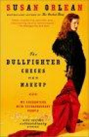 The Bullfighter Checks Her Makeup: My Encounters with Extraordinary People -- Bok 9780375758638