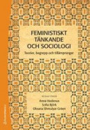Feministiskt tänkande och sociologi : teorier, begrepp och tillämpningar -- Bok 9789144100852