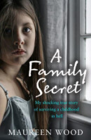Family Secret: My Shocking True Story of Surviving a Childhood in Hell -- Bok 9780008441579