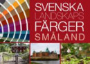 Svenska landskapsfärger Småland -- Bok 9789198500219