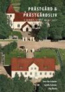 Prästgård och prästgårdsliv i Lunds stift 1850-2011 -- Bok 9789188552983
