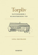 Torpliv - Naturdagbok i klimatkrisens tid -- Bok 9789189401129