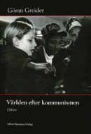 Världen efter kommunismen : Dikter -- Bok 9789100157296