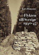 Flykten till Sverige 1940-1945 -- Bok 9789188061454