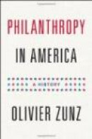 Philanthropy in America: A History (Politics and Society in Twentieth-Century America) -- Bok 9780691128368