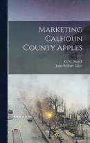 Marketing Calhoun County Apples -- Bok 9781019260562