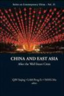 China and East Asia in the Post-Financial Crisis World (Series on Contemporary China) -- Bok 9789814407267