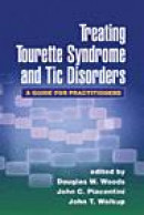 Treating Tourette Syndrome and Tic Disorders: A Guide for Practitioner -- Bok 9781593854805
