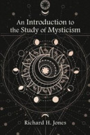 An Introduction to the Study of Mysticism -- Bok 9781438486321