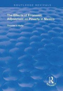 The Effects of Economic Adjustment on Poverty in Mexico -- Bok 9781138387324