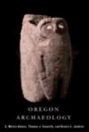 Oregon Archaeology -- Bok 9780870716065