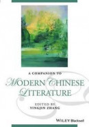 Companion to Modern Chinese Literature -- Bok 9781118451625