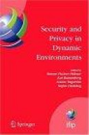 Security And Privacy in Dynamic Environments -- Bok 9780387334059