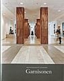 Arkitektur Och Liv I Kvarteret Garnisonen -- Bok 9789187215056