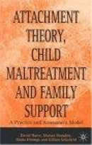 Attachment Theory, Child Maltreatment and Family Support -- Bok 9780333749784