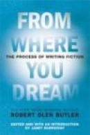From Where You Dream: The Process of Writing Fiction -- Bok 9780802142573