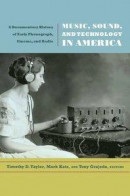Music, Sound, and Technology in America -- Bok 9780822393917