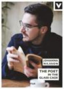 The poet in the glass cage -- Bok 9789188291820