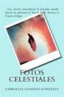 Fotos Celestiales (Spanish Edition) -- Bok 9781475186048