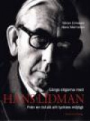 Längs stigarna med Hans Lidman : från en tid då allt tycktes möjligt -- Bok 9789178449415