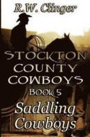 Stockton County Cowboys Book 5: Saddling Cowboys -- Bok 9781514655047