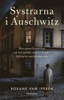 Systrarna i Auschwitz -- Bok 9789178933587