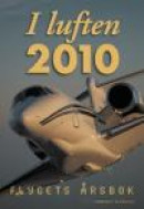 I luften : flygets årsbok 2010 -- Bok 9789197880305